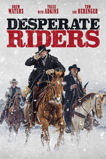 دانلود فیلم Desperate Riders 2022 دانلود فیلم Desperate Riders 2022