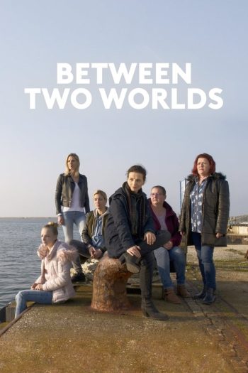 دانلود فیلم 2022 Between Two Worlds دانلود فیلم 2022 Between Two Worlds