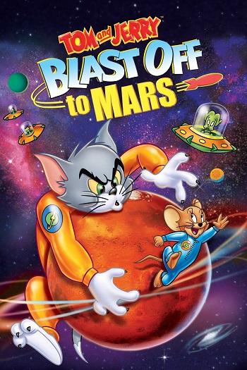 دانلود انیمیشن 2005 Tom and Jerry Blast Off to Mars دانلود انیمیشن 2005 Tom and Jerry Blast Off to Mars
